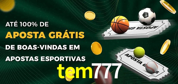 tem777 Ate 100% de Aposta Gratis